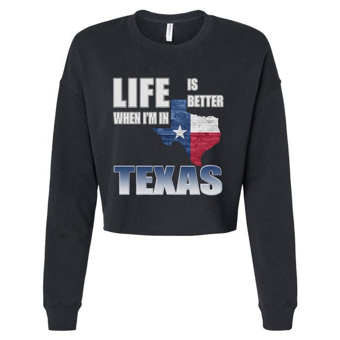 Life Is Better When IM In Texas Cropped Pullover Crew
