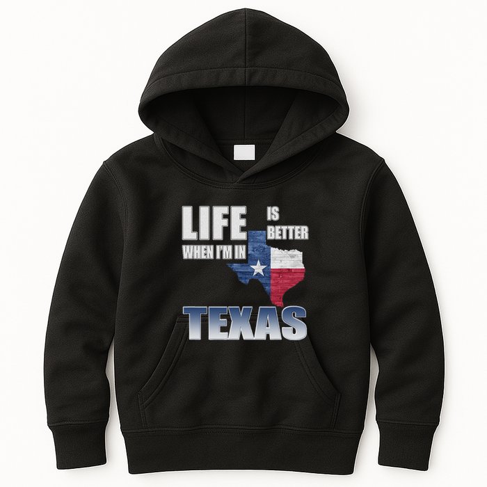 Life Is Better When IM In Texas Kids Hoodie