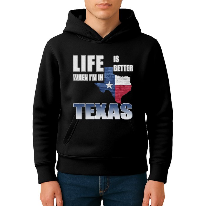 Life Is Better When IM In Texas Kids Hoodie