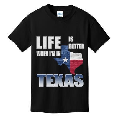 Life Is Better When IM In Texas Kids T-Shirt