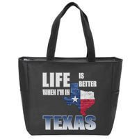 Life Is Better When IM In Texas Zip Tote Bag