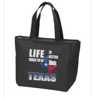Life Is Better When IM In Texas Zip Tote Bag