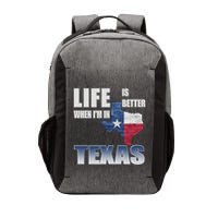Life Is Better When IM In Texas Vector Backpack