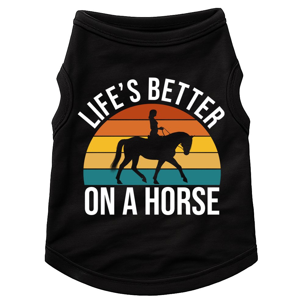 Life Is Better On A Horse Riding Gift Doggie Tank