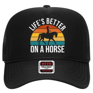 Life Is Better On A Horse Riding Gift High Crown Mesh Back Trucker Hat