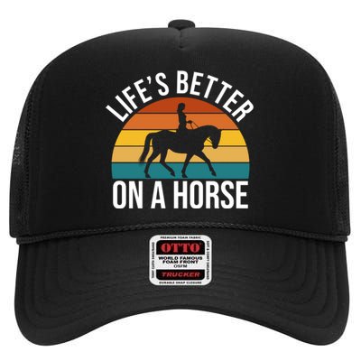 Life Is Better On A Horse Riding Gift High Crown Mesh Back Trucker Hat