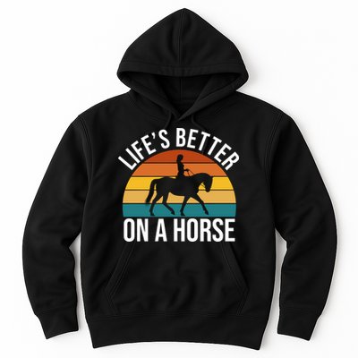 Life Is Better On A Horse Riding Gift Hoodie