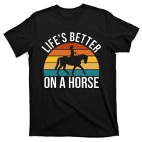 Life Is Better On A Horse Riding Gift T-Shirt