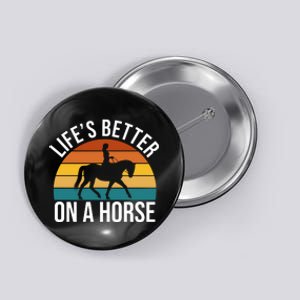 Life Is Better On A Horse Riding Gift Button