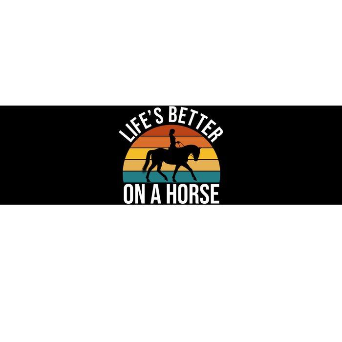 Life Is Better On A Horse Riding Gift Bumper Sticker