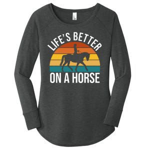 Life Is Better On A Horse Riding Gift Women's Perfect Tri Tunic Long Sleeve Shirt