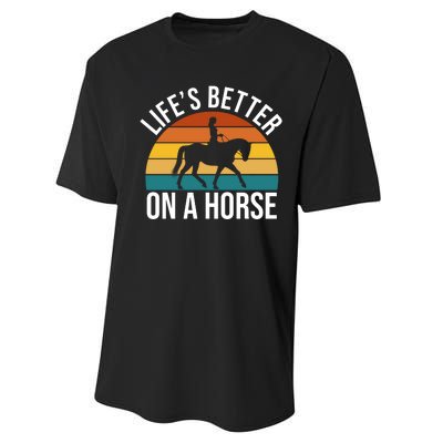 Life Is Better On A Horse Riding Gift Performance Sprint T-Shirt