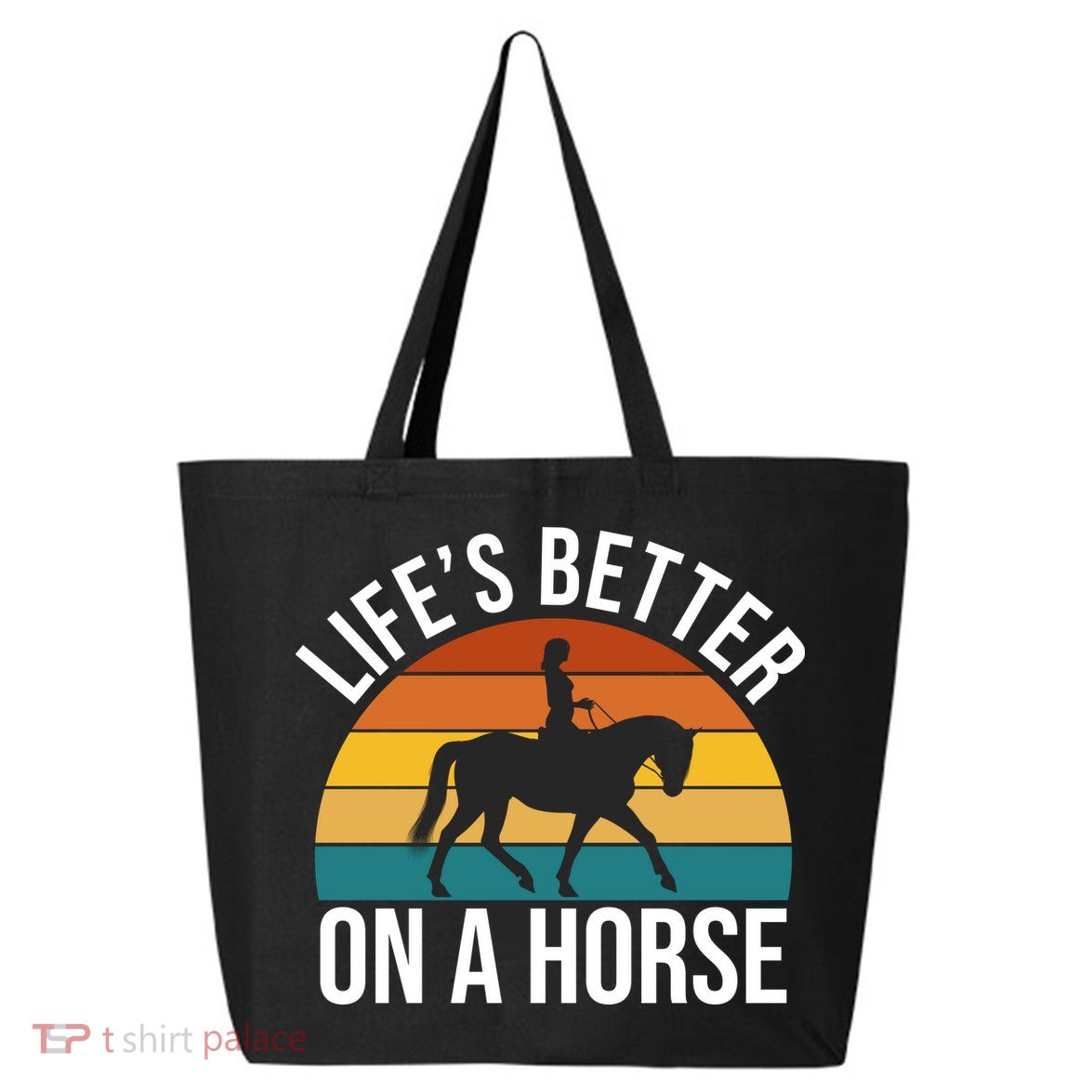Life Is Better On A Horse Riding Gift 25L Jumbo Tote