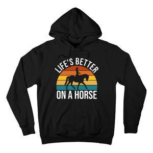 Life Is Better On A Horse Riding Gift Tall Hoodie