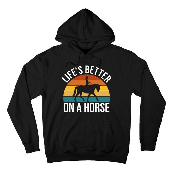 Life Is Better On A Horse Riding Gift Tall Hoodie