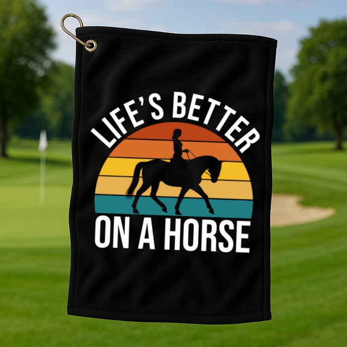 Life Is Better On A Horse Riding Gift Golf Towel