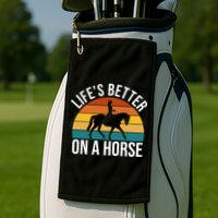 Life Is Better On A Horse Riding Gift Golf Towel