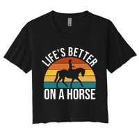Life Is Better On A Horse Riding Gift Women's Crop Top Tee