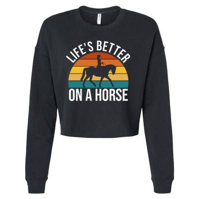 Life Is Better On A Horse Riding Gift Cropped Pullover Crew