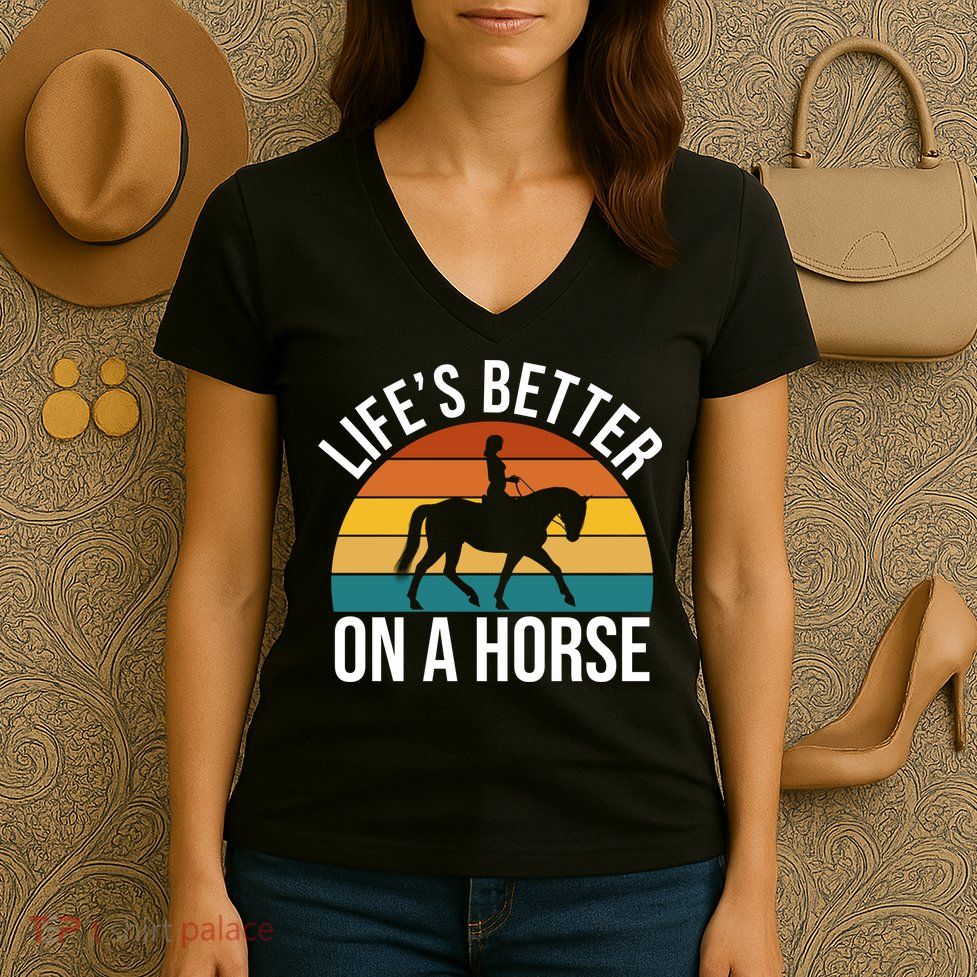 Life Is Better On A Horse Riding Gift Women's V-Neck T-Shirt