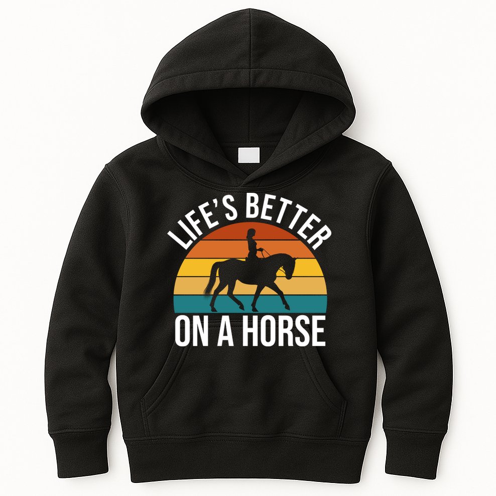 Life Is Better On A Horse Riding Gift Kids Hoodie