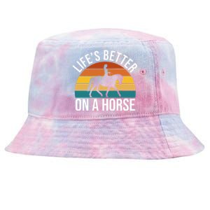 Life Is Better On A Horse Riding Gift Tie-Dyed Bucket Hat