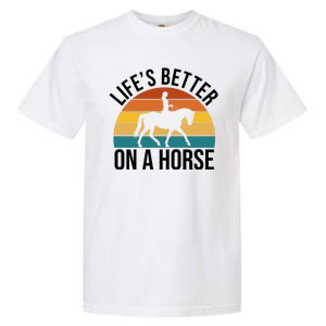 Life Is Better On A Horse Riding Gift Garment-Dyed Heavyweight T-Shirt