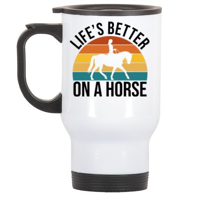 Life Is Better On A Horse Riding Gift Stainless Steel Travel Mug