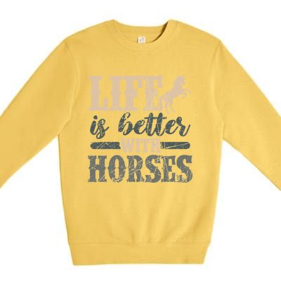 Life Is Better With Horses Cute Horse Lover Horseback Riding Great Gift Premium Crewneck Sweatshirt