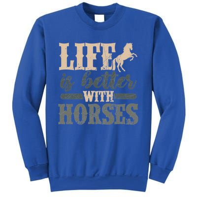 Life Is Better With Horses Cute Horse Lover Horseback Riding Great Gift Sweatshirt