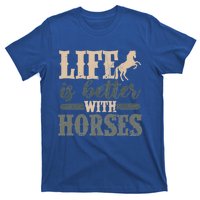 Life Is Better With Horses Cute Horse Lover Horseback Riding Great Gift T-Shirt