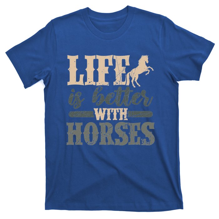 Life Is Better With Horses Cute Horse Lover Horseback Riding Great Gift T-Shirt