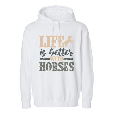 Life Is Better With Horses Cute Horse Lover Horseback Riding Great Gift Garment-Dyed Fleece Hoodie