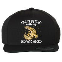 Life Is Better With My Leopard Gecko Funny Wool Snapback Cap