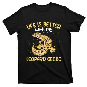 Life Is Better With My Leopard Gecko Funny T-Shirt