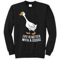 Life Is Better With A Goose Funny Goose Gift Sweatshirt