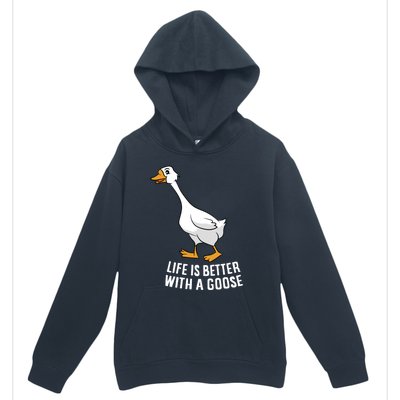 Life Is Better With A Goose Funny Goose Gift Urban Pullover Hoodie