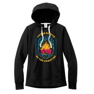 Life Is Better By The Campfire Funny Camper Nature Camping Women's Fleece Hoodie