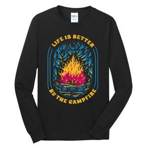 Life Is Better By The Campfire Funny Camper Nature Camping Tall Long Sleeve T-Shirt