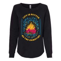 Life Is Better By The Campfire Funny Camper Nature Camping Womens California Wash Sweatshirt