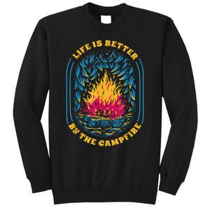 Life Is Better By The Campfire Funny Camper Nature Camping Tall Sweatshirt