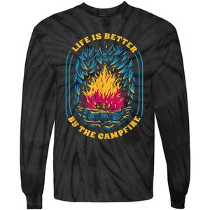 Life Is Better By The Campfire Funny Camper Nature Camping Tie-Dye Long Sleeve Shirt