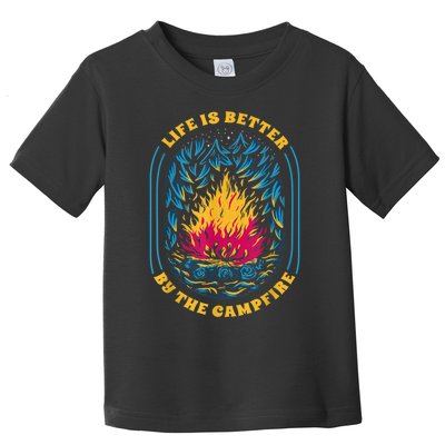 Life Is Better By The Campfire Funny Camper Nature Camping Toddler T-Shirt