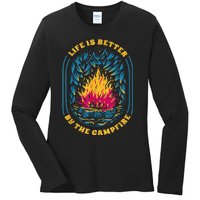 Life Is Better By The Campfire Funny Camper Nature Camping Ladies Long Sleeve Shirt