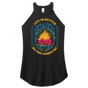 Life Is Better By The Campfire Funny Camper Nature Camping Women's Perfect Tri Rocker Tank