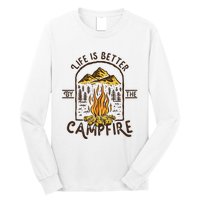 Life Is Better At The Campfire Funny Vintage Camping Camper Long Sleeve Shirt