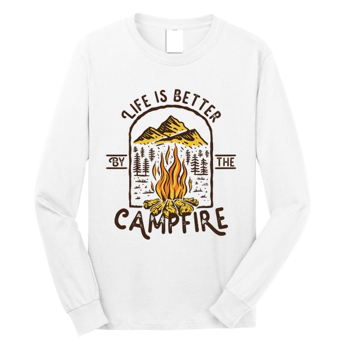 Life Is Better At The Campfire Funny Vintage Camping Camper Long Sleeve Shirt