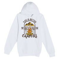 Life Is Better At The Campfire Funny Vintage Camping Camper Premium Pullover Hoodie