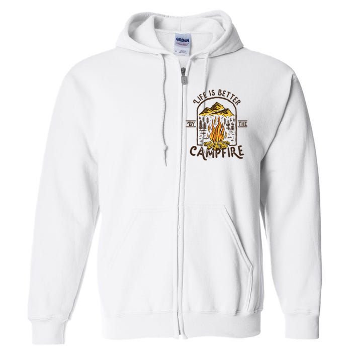 Life Is Better At The Campfire Funny Vintage Camping Camper Full Zip Hoodie