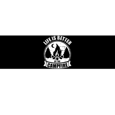 Life Is Better By The Campfire Camping Bumper Sticker